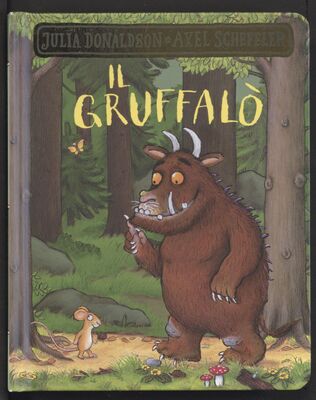 Das Cover von 'Il Gruffalo', dem Grüffelo auf Italienisch