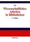 Titelbild : Wissenschaftliches Arbeiten in Bibliotheken (2003)